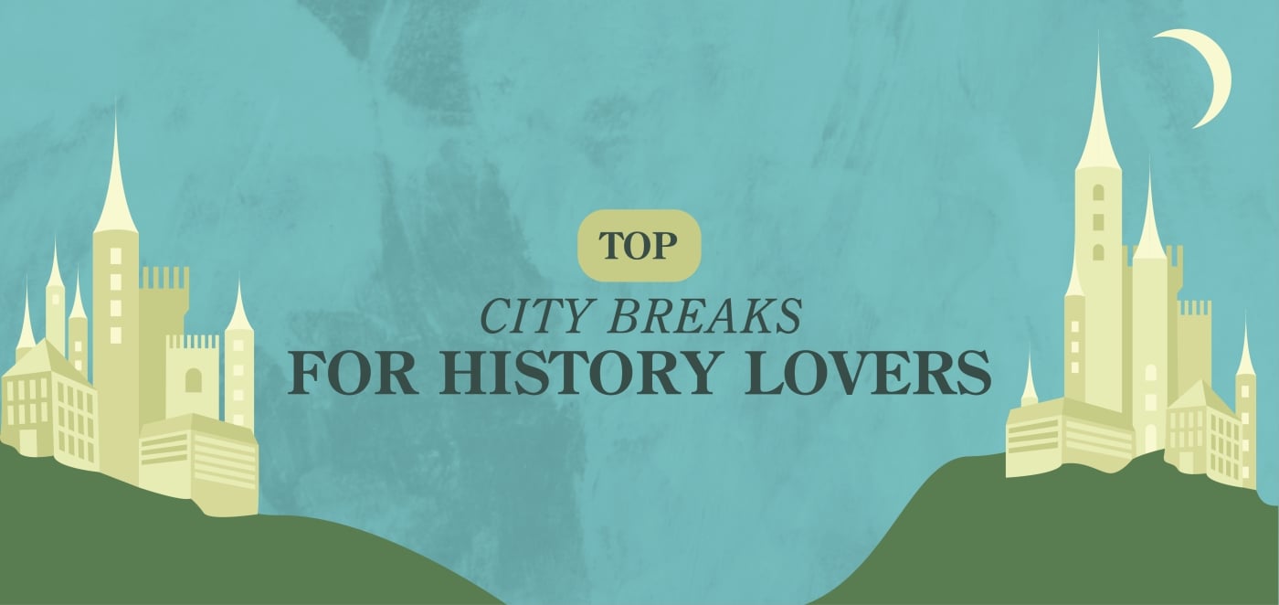 Top city breaks for history lovers